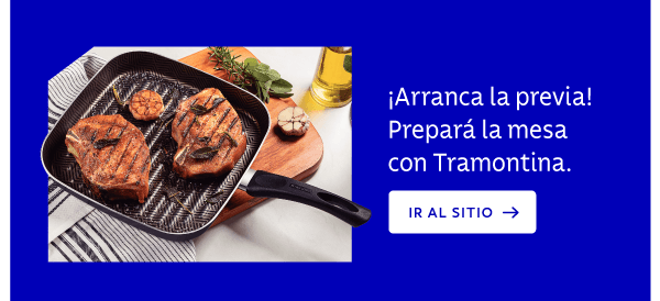 ¡Arranca la previa! Prepará la mesa con Tramontina. IR AL SITIO →
